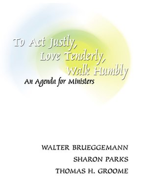 cover image of To Act Justly, Love Tenderly, Walk Humbly